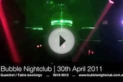 Bubble Nightclub Melbourne - 30th April 2011