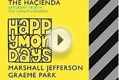 Hacienda Club Night ft. Marshall Jefferson + Happy Mondays